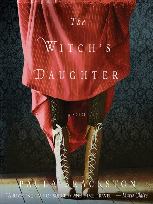 Title details for The Witch's Daughter by Paula Brackston - Available